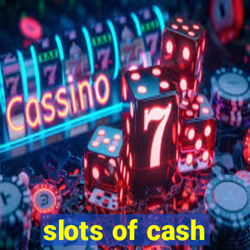 slots of cash