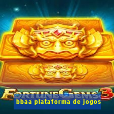 bbaa plataforma de jogos