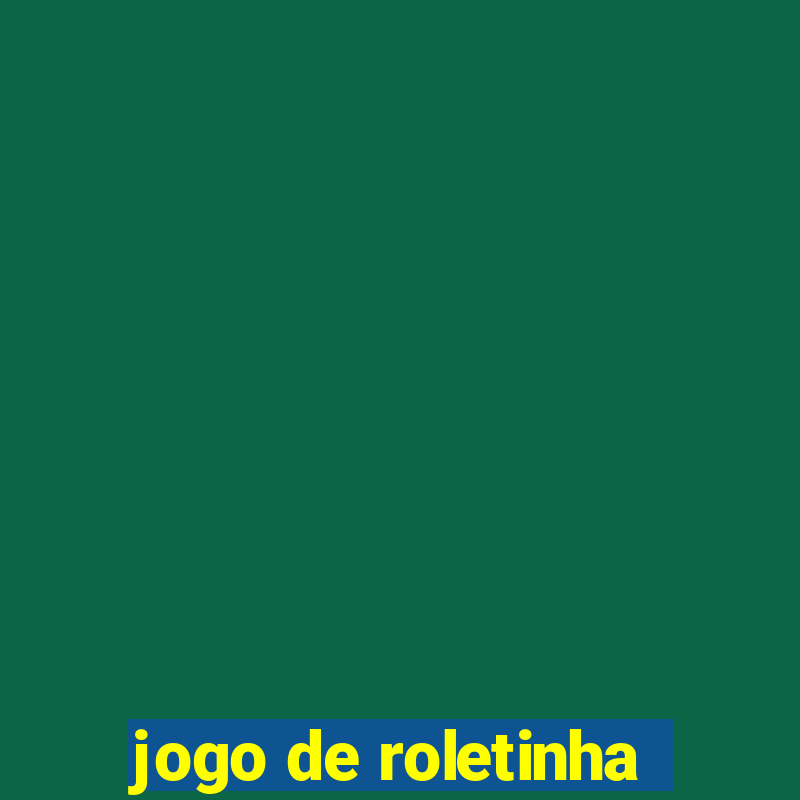 jogo de roletinha