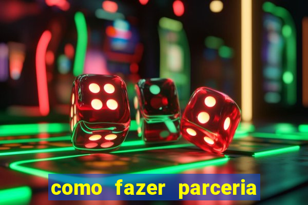 como fazer parceria com jogo do tigre