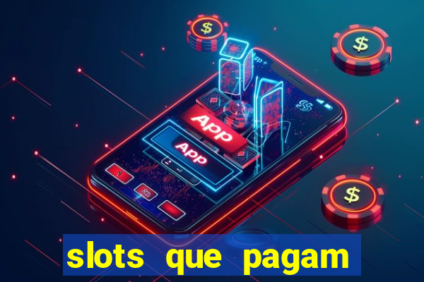 slots que pagam dinheiro real no pix