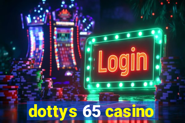 dottys 65 casino