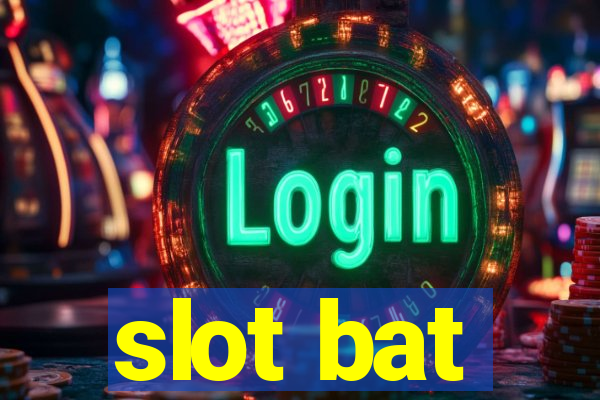 slot bat