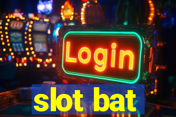 slot bat