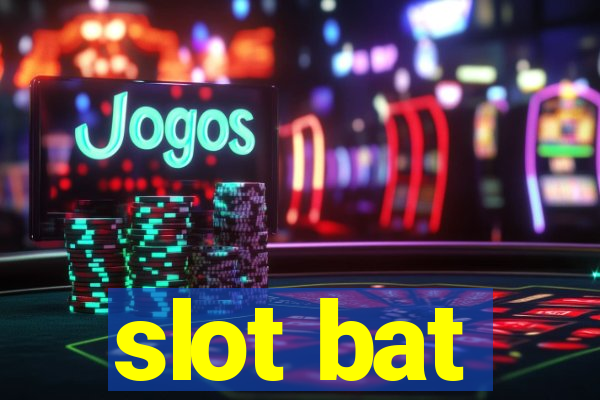 slot bat