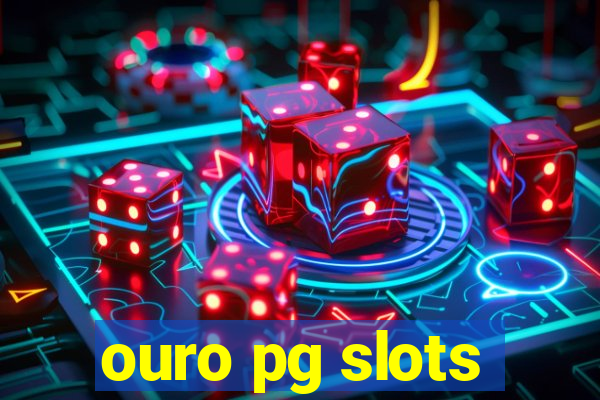 ouro pg slots