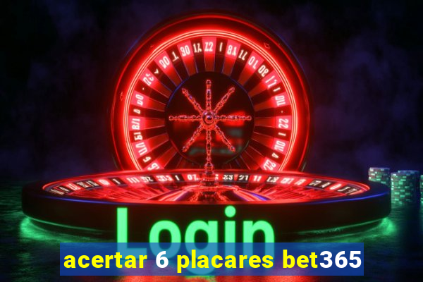 acertar 6 placares bet365