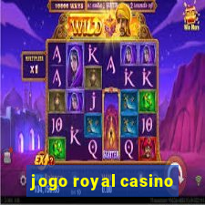 jogo royal casino