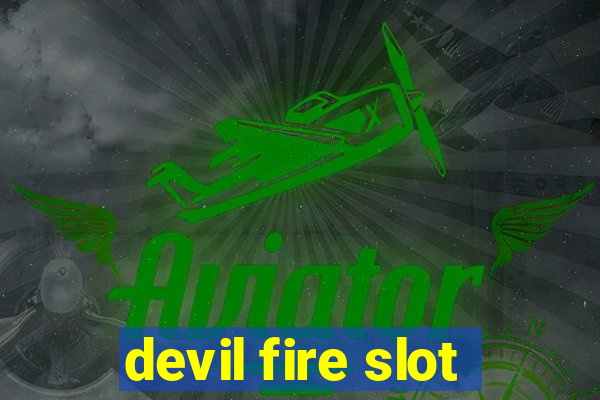 devil fire slot