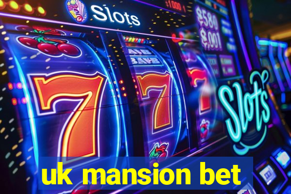 uk mansion bet