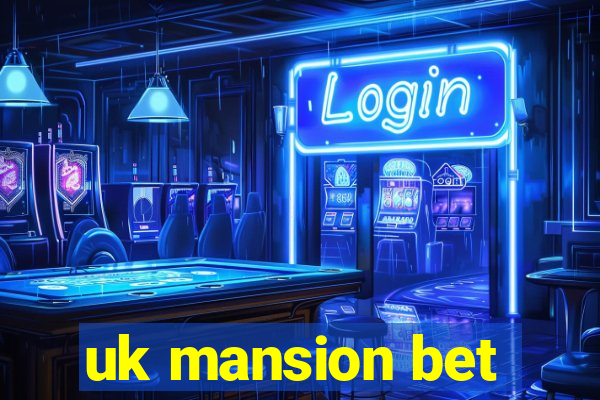 uk mansion bet