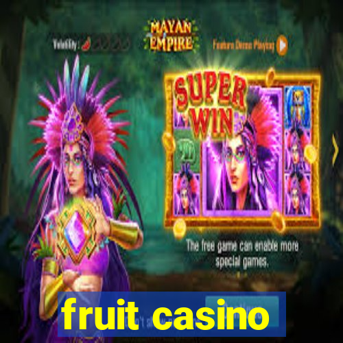 fruit casino