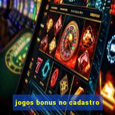 jogos bonus no cadastro