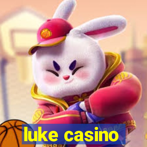 luke casino