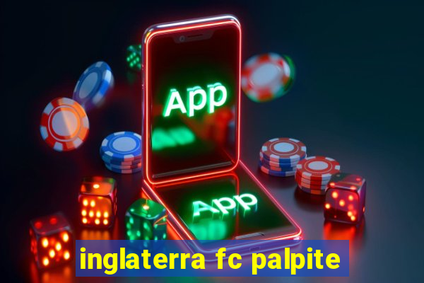 inglaterra fc palpite