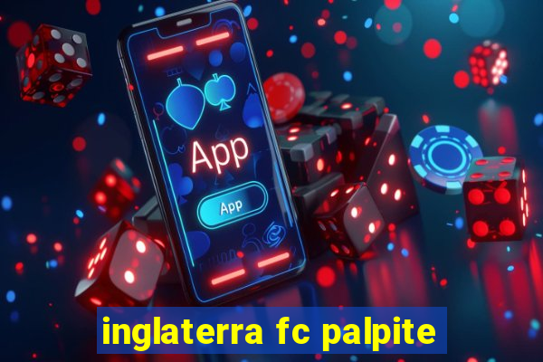 inglaterra fc palpite