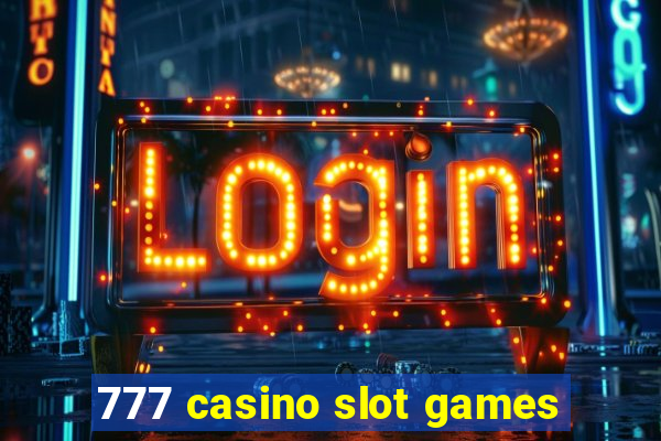 777 casino slot games