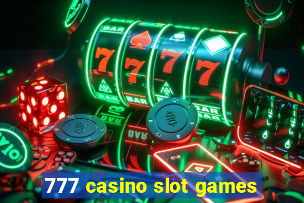 777 casino slot games