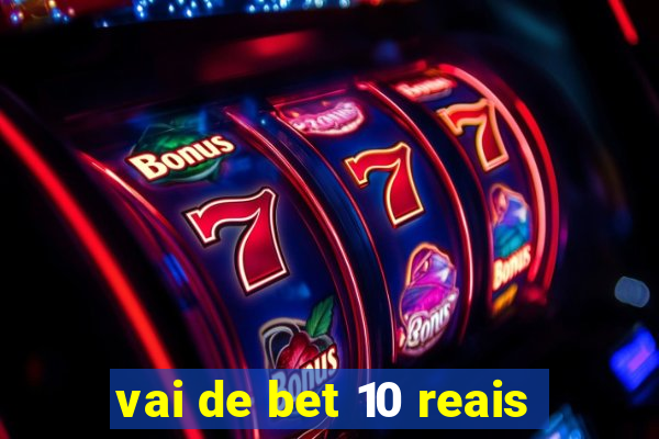 vai de bet 10 reais