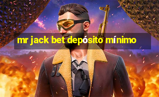 mr jack bet depósito mínimo