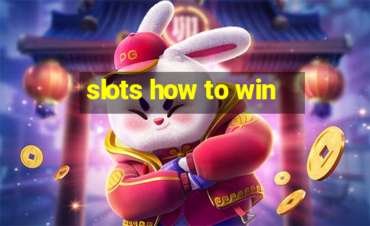 slots how to win