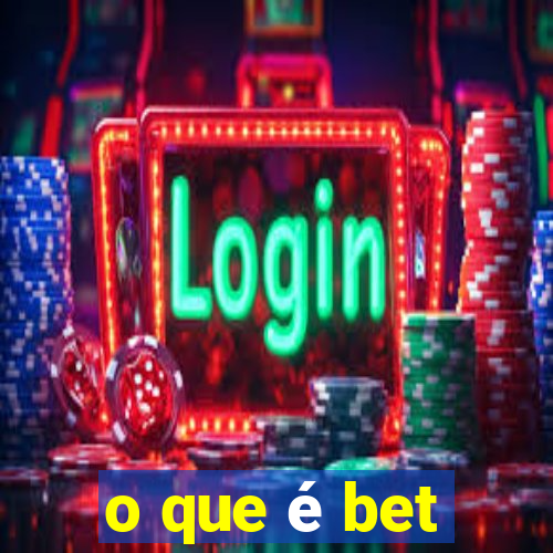 o que é bet