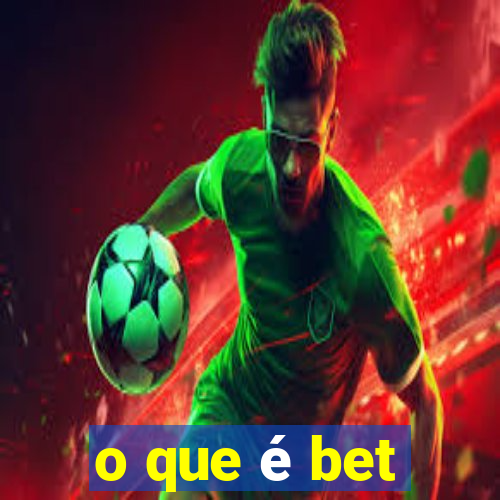 o que é bet