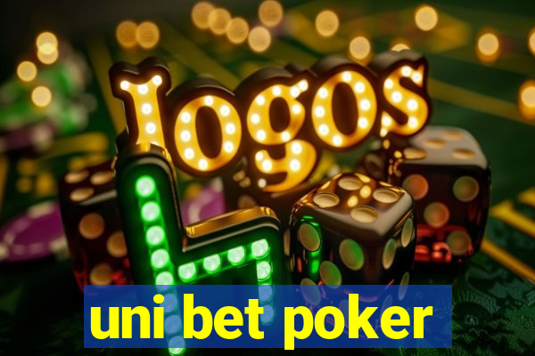 uni bet poker