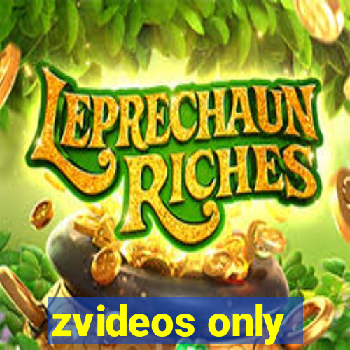 zvideos only