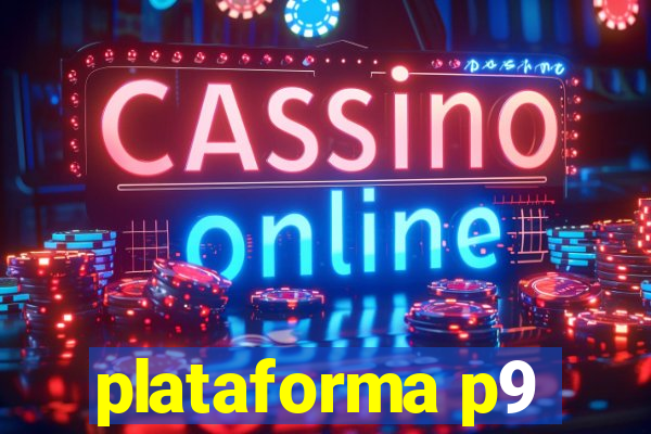 plataforma p9