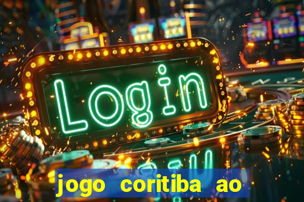 jogo coritiba ao vivo hoje