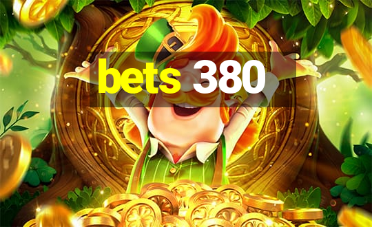 bets 380