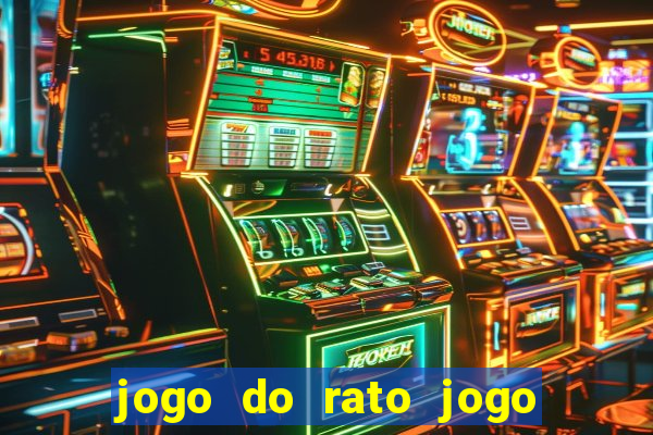 jogo do rato jogo do rato