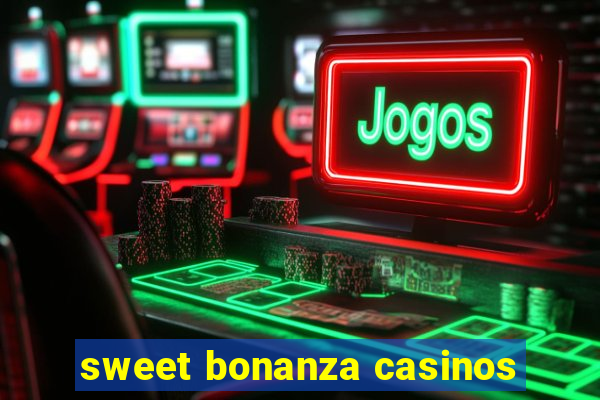 sweet bonanza casinos