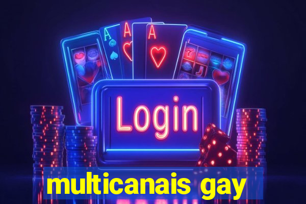 multicanais gay