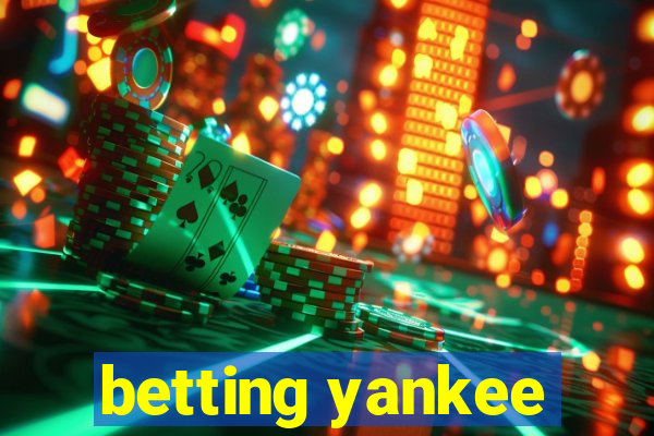 betting yankee