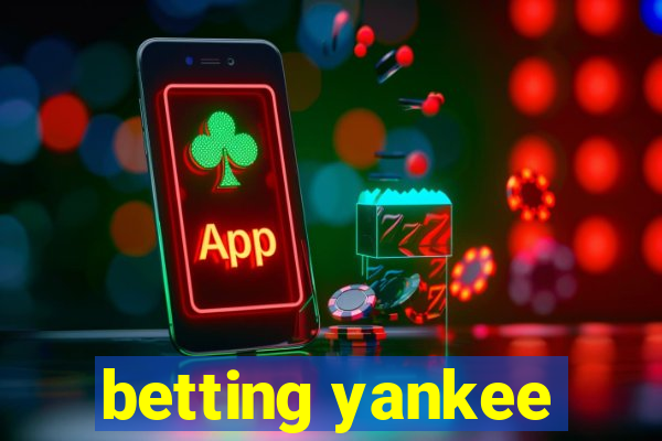 betting yankee