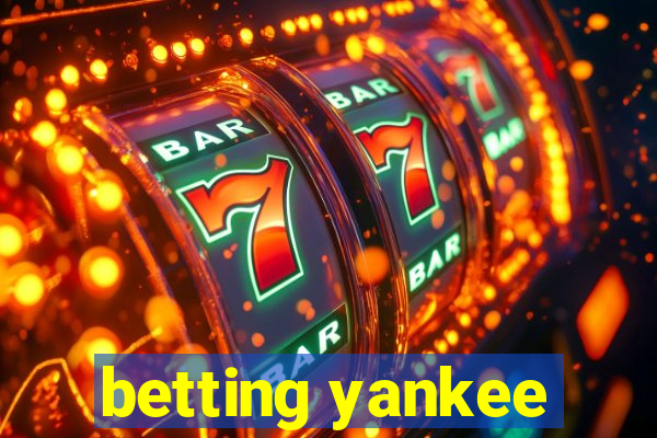 betting yankee