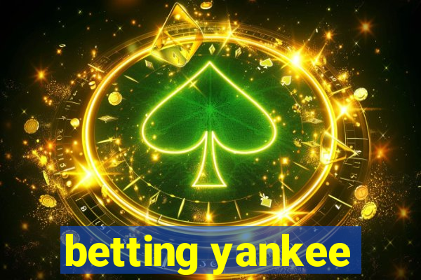 betting yankee