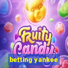 betting yankee