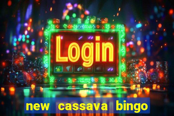 new cassava bingo sites 2022