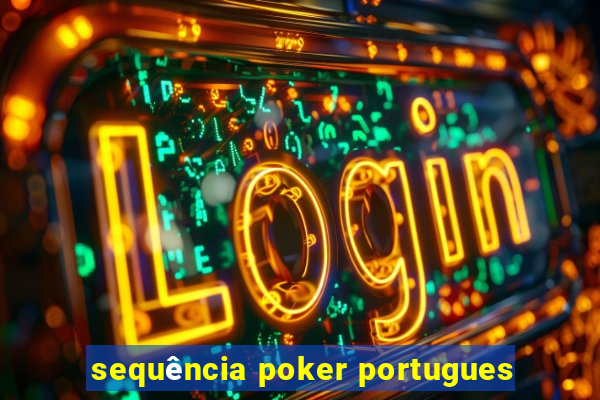 sequência poker portugues