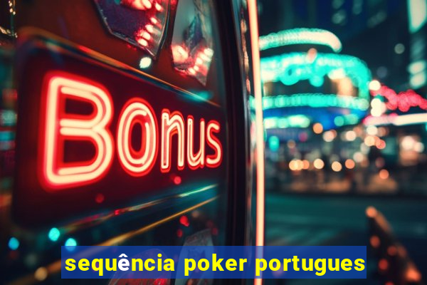 sequência poker portugues