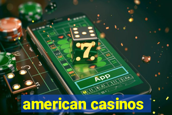 american casinos