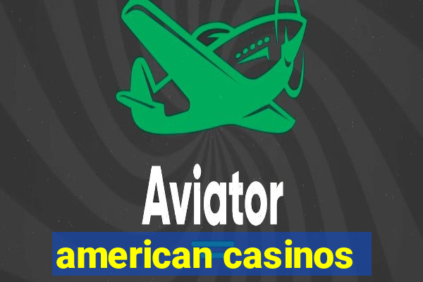 american casinos