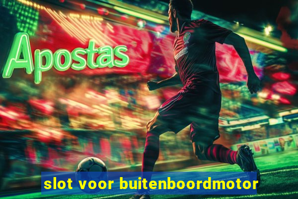 slot voor buitenboordmotor