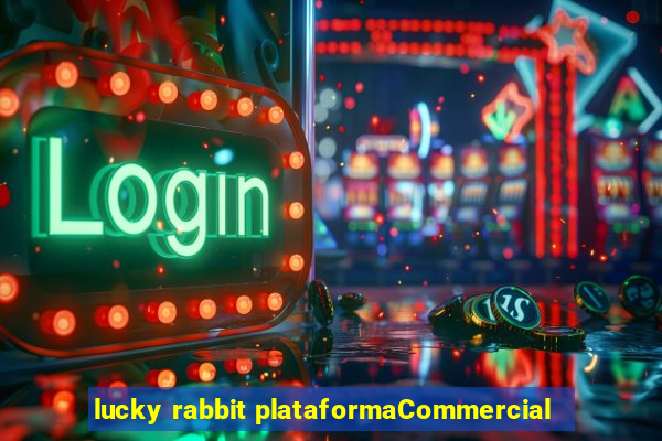 lucky rabbit plataformaCommercial