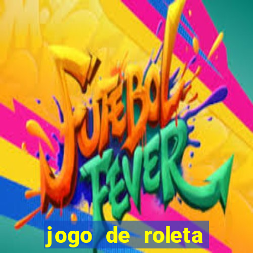 jogo de roleta gratis online