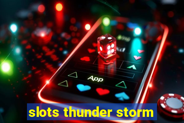 slots thunder storm