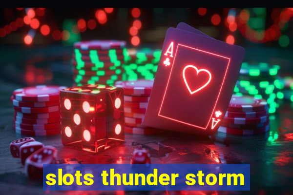 slots thunder storm